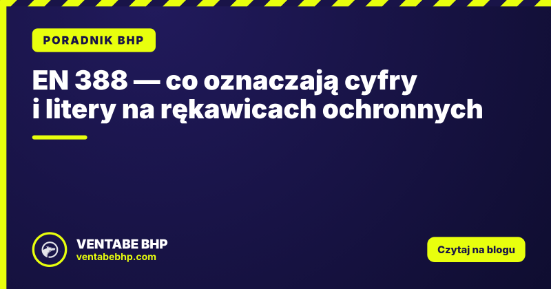 EN 388 — co oznaczają cyfry i litery na rękawicach ochronnych